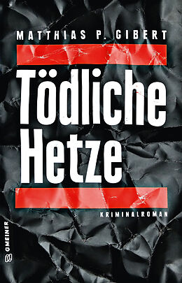 E-Book (pdf) Tödliche Hetze von Matthias P. Gibert