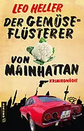 E-Book (pdf) Der Gemüseflüsterer von Mainhattan von Leo Heller