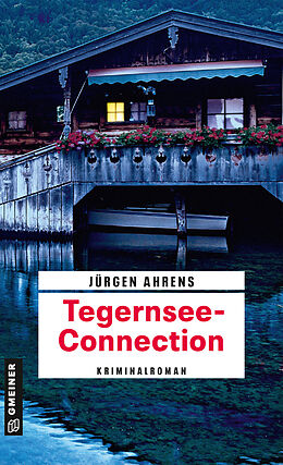 E-Book (epub) Tegernsee-Connection von Jürgen Ahrens