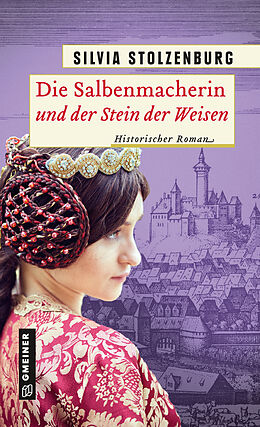 E-Book (pdf) Die Salbenmacherin und der Stein der Weisen von Silvia Stolzenburg