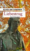 E-Book (epub) Liebestrug von Oliver von Schaewen