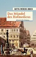 E-Book (epub) Das Mündel des Hofmedicus von Jutta Weber-Bock