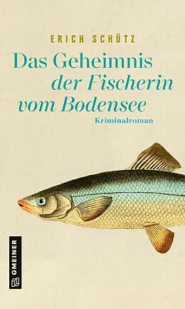 E-Book (pdf) Das Geheimnis der Fischerin vom Bodensee von Erich Schütz