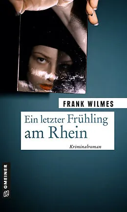 E-Book (epub) Ein letzter Frühling am Rhein von Frank Wilmes