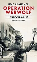 E-Book (epub) Operation Werwolf - Ehrensold von Uwe Klausner