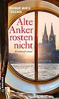E-Book (epub) Alte Anker rosten nicht von Dagmar Maria Toschka