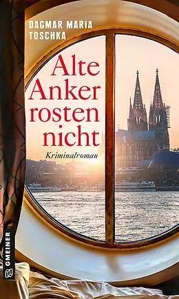 E-Book (epub) Alte Anker rosten nicht von Dagmar Maria Toschka
