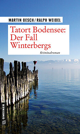 E-Book (pdf) Tatort Bodensee: Der Fall Winterbergs von Martin Oesch, Ralph Weibel