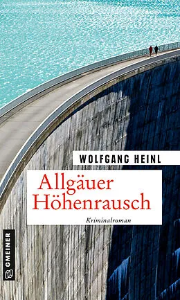 E-Book (epub) Allgäuer Höhenrausch von Wolfgang Heinl