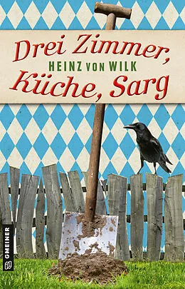E-Book (epub) Drei Zimmer, Küche, Sarg von Heinz von Wilk