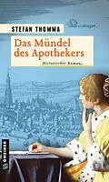 E-Book (pdf) Das Mündel des Apothekers von Stefan Thomma