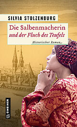 E-Book (epub) Die Salbenmacherin und der Fluch des Teufels von Silvia Stolzenburg