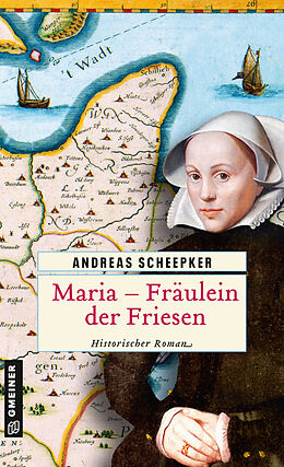 E-Book (pdf) Maria - Fräulein der Friesen von Andreas Scheepker