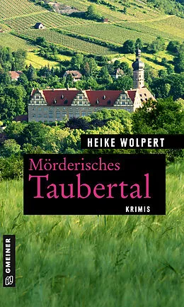 E-Book (epub) Mörderisches Taubertal von Heike Wolpert