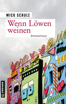 E-Book (epub) Wenn Löwen weinen von Mick Schulz