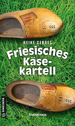 E-Book (epub) Friesisches Käsekartell von Heike Gerdes
