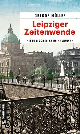 E-Book (epub) Leipziger Zeitenwende von Gregor Müller