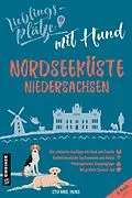 E-Book (epub) Lieblingsplätze mit Hund - Nordseeküste Niedersachsen von Stefanie Heins