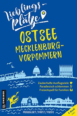 E-Book (epub) Lieblingsplätze Ostsee Mecklenburg-Vorpommern von Frank Meierewert, Claudia Pautz, Christoph von Fircks