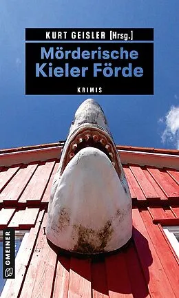 E-Book (pdf) Mörderische Kieler Förde von Sina Beerwald, Kurt Geisler, Sylvia Gruchot