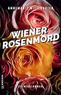 E-Book (epub) Wiener Rosenmord von Annemarie Mitterhofer