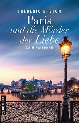 E-Book (pdf) Paris und die Mörder der Liebe von Frédéric Breton