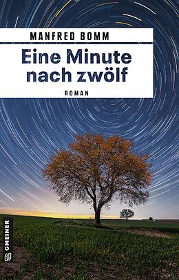 E-Book (epub) Eine Minute nach zwölf von Manfred Bomm