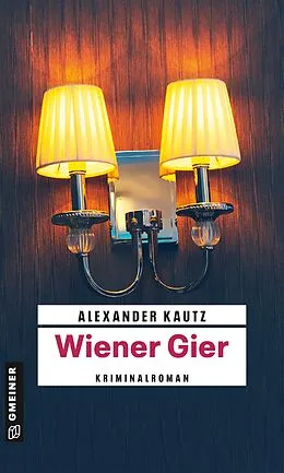E-Book (pdf) Wiener Gier von Alexander Kautz