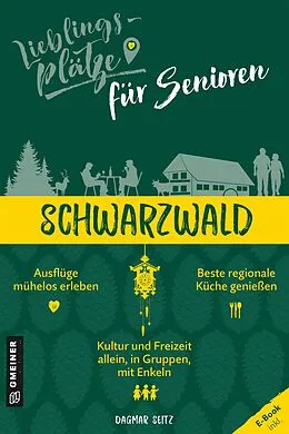 E-Book (epub) Lieblingsplätze für Senioren - Schwarzwald von Dagmar Seitz