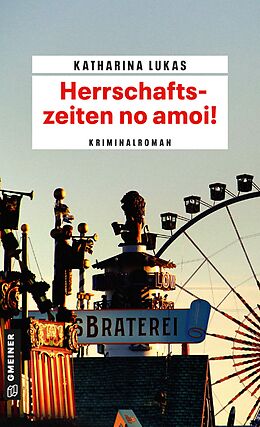 E-Book (epub) Herrschaftszeiten no amoi! von Katharina Lukas
