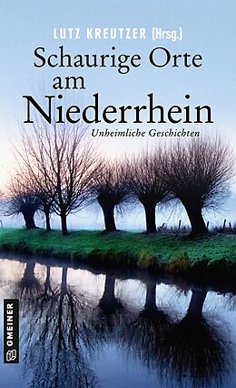 E-Book (epub) Schaurige Orte am Niederrhein von Angela Esser, Kirsten Püttjer, Volker Bleeck