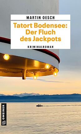 E-Book (epub) Tatort Bodensee: Der Fluch des Jackpots von Martin Oesch