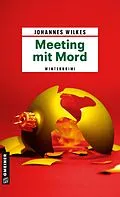 E-Book (epub) Meeting mit Mord von Johannes Wilkes