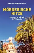 E-Book (pdf) Mörderische Hitze von Daniel Izquierdo-Hänni