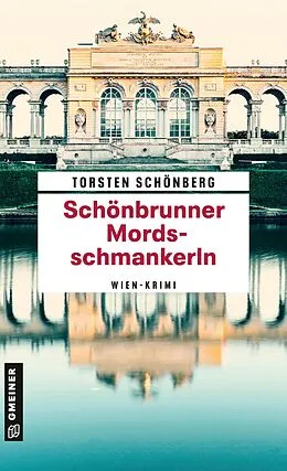 E-Book (epub) Schönbrunner Mordsschmankerln von Torsten Schönberg