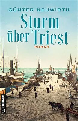E-Book (epub) Sturm über Triest von Günter Neuwirth