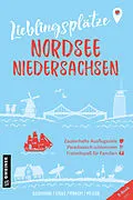 E-Book (epub) Lieblingsplätze Nordsee Niedersachsen von Joachim Beckmann, Knut Diers, Natascha Manski