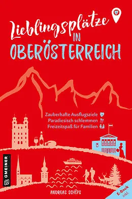 E-Book (pdf) Lieblingsplätze in Oberösterreich von Andreas Schöps