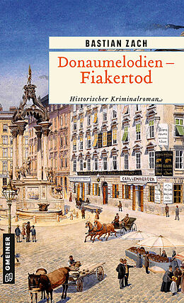 E-Book (epub) Donaumelodien - Fiakertod von Bastian Zach