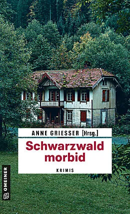 E-Book (epub) Schwarzwald morbid von Beatrix Erhard, Thomas Erle, Anne Grießer