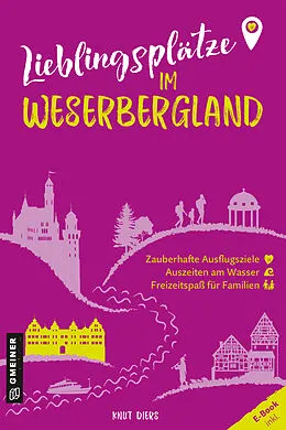 E-Book (epub) Lieblingsplätze im Weserbergland von Knut Diers