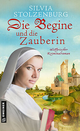 E-Book (epub) Die Begine und die Zauberin von Silvia Stolzenburg
