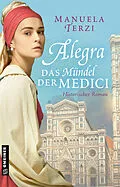 E-Book (epub) Alegra - Das Mündel der Medici von Manuela Terzi
