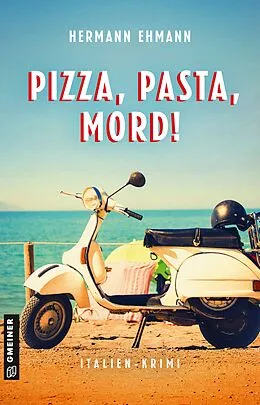 E-Book (pdf) Pizza, Pasta, Mord! von Hermann Ehmann