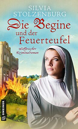 E-Book (epub) Die Begine und der Feuerteufel von Silvia Stolzenburg