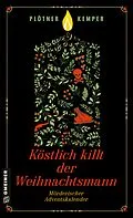 E-Book (epub) Köstlich killt der Weihnachtsmann von Astrid Plötner, Anke Kemper