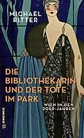 E-Book (epub) Die Bibliothekarin und der Tote im Park von Michael Ritter