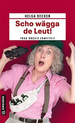 E-Book (epub) Scho wägga de Leut! von Helga Becker