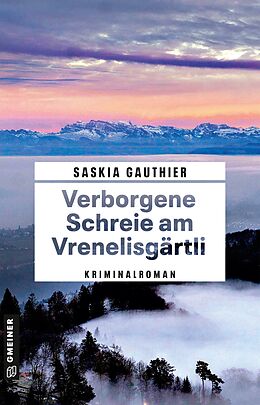 E-Book (epub) Verborgene Schreie am Vrenelisgärtli von Saskia Gauthier