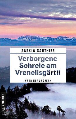 E-Book (pdf) Verborgene Schreie am Vrenelisgärtli von Saskia Gauthier